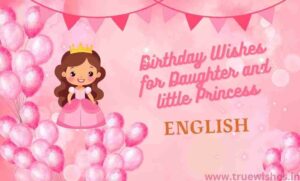 Birthday Wishes for Daughter and little Princess