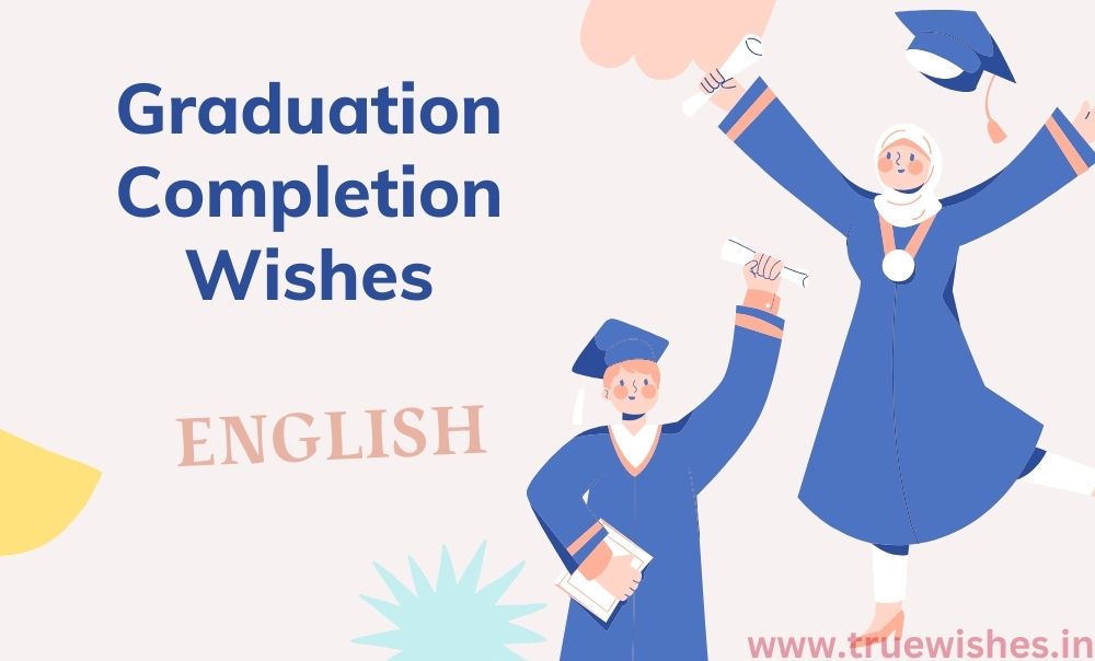 Graduation Completion Wishes